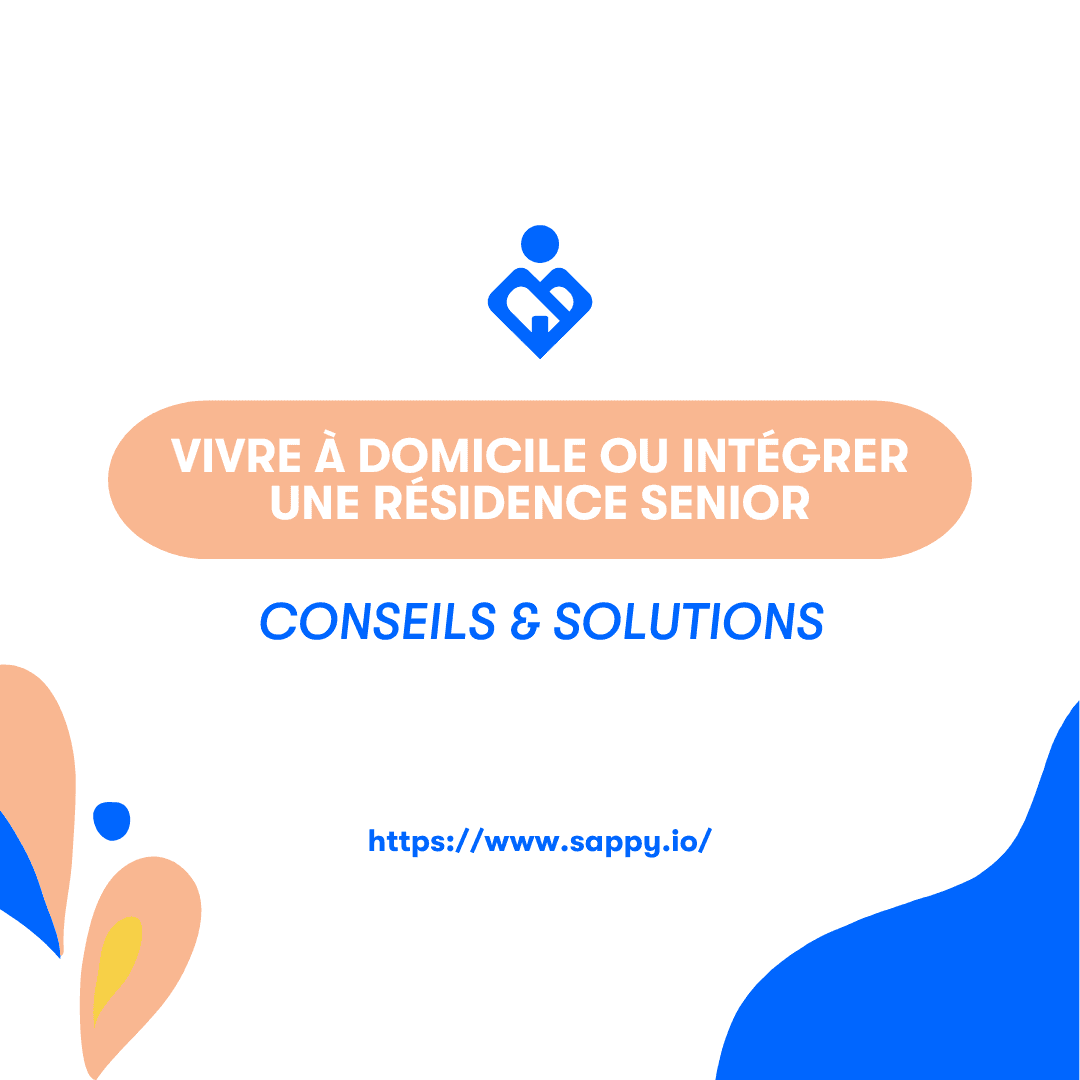 Vivre à domicile ou intégrer une résidence senior ?