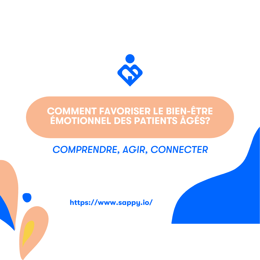 Comment favoriser le bien-être émotionnel des patients âgés?